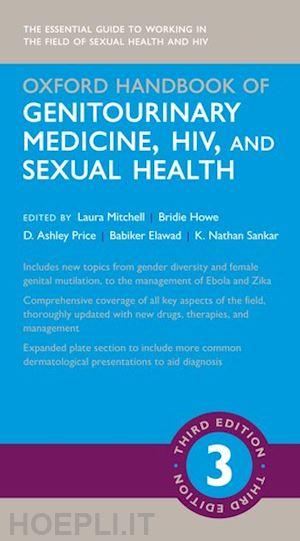 mitchell laura (curatore); howe bridie (curatore); price d. ashley (curatore); elawad babiker (curatore); sankar k. nathan (curatore) - oxford handbook of genitourinary medicine, hiv, and sexual health