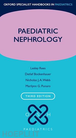 rees lesley; bockenhauer detlef; webb nicholas j.a.; punaro marilynn g. - paediatric nephrology