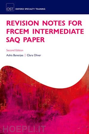 banerjee ashis; oliver clara - revision notes for the frcem intermediate saq paper