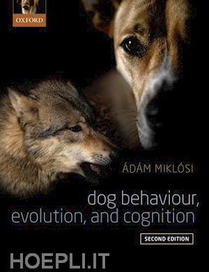miklosi adam - dog behaviour, evolution, and cognition