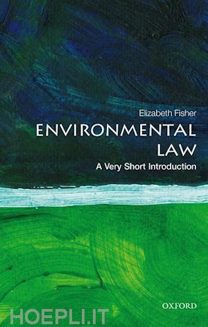 fisher elizabeth - environmental law: a very short introduction