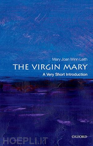 leith mary joan winn - the virgin mary: a very short introduction