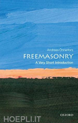 Önnerfors andreas - freemasonry: a very short introduction