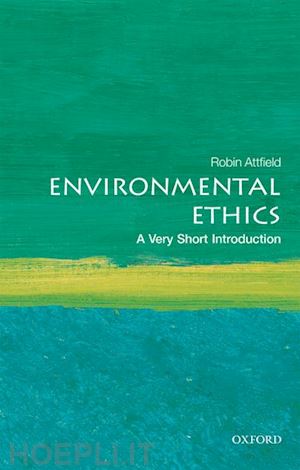 attfield robin - environmental ethics: a very short introduction