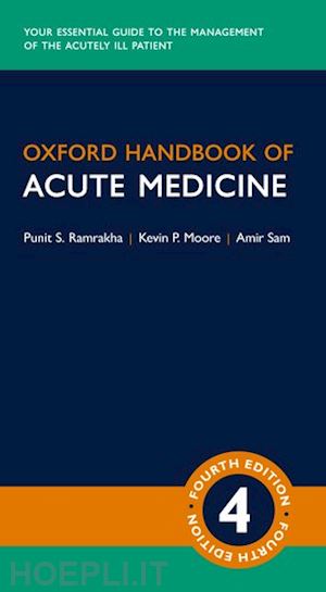 ramrakha punit; moore kevin; sam amir - oxford handbook of acute medicine