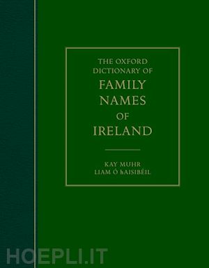 muhr kay; Ó haisibéil liam - the oxford dictionary of family names of ireland