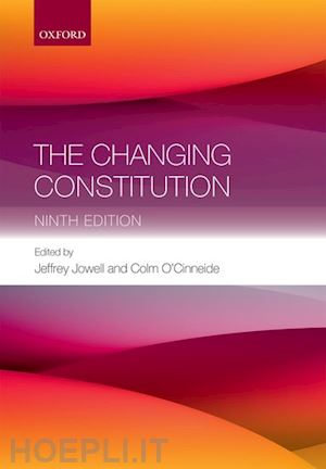 jowell sir jeffrey (curatore); o'cinneide colm (curatore) - the changing constitution