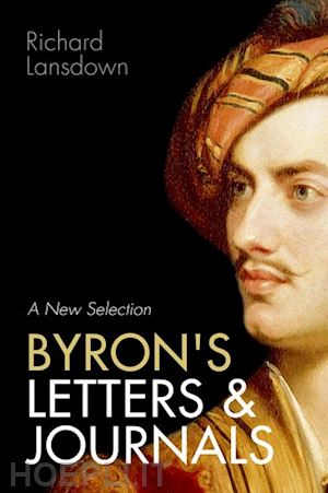 lansdown richard (curatore) - byron's letters and journals