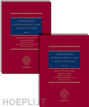 higgins rosalyn; webb philippa; akande dapo; sivakumaran sandesh; sloan james - oppenheim's international law: united nations