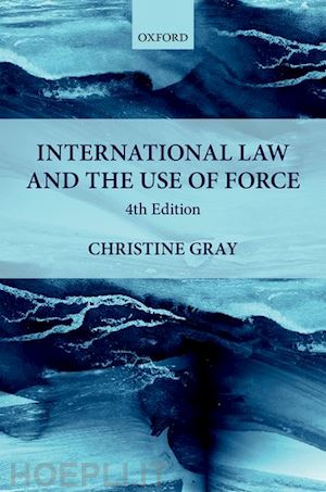 gray christine - international law and the use of force