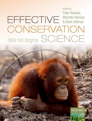 kareiva peter (curatore); marvier michelle (curatore); silliman brian (curatore) - effective conservation science