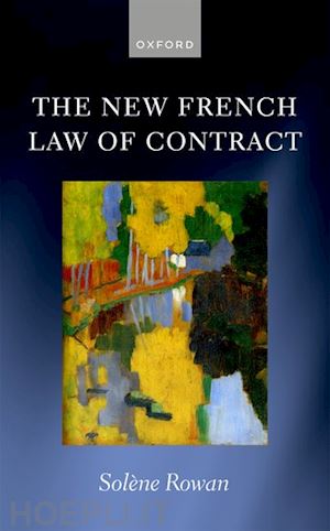 rowan solène - the new french law of contract