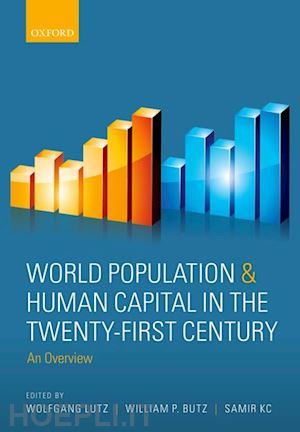 lutz wolfgang (curatore); butz william p. (curatore); kc samir (curatore) - world population & human capital in the twenty-first century