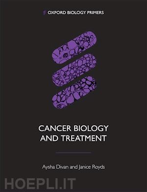 divan aysha; royds janice a - cancer biology and treatment