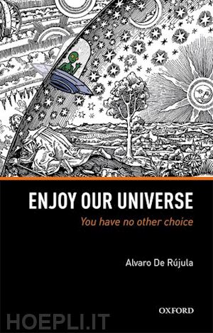 de rújula alvaro - enjoy our universe