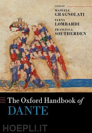 gragnolati manuele (curatore); lombardi elena (curatore); southerden francesca (curatore) - the oxford handbook of dante