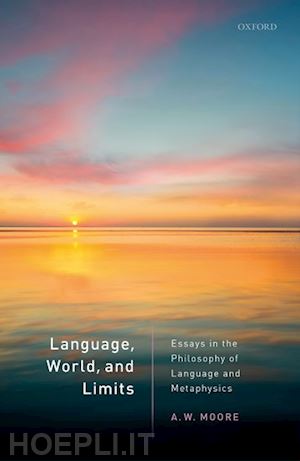 moore a.w. - language, world, and limits