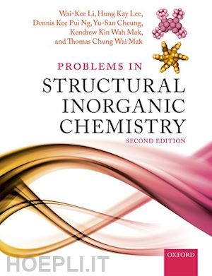 li wai-kee; lee hung kay; ng dennis kee pui; cheung yu-san; mak kendrew kin wah; mak thomas chung wai - problems in structural inorganic chemistry