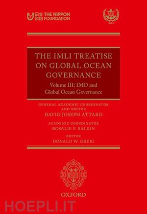 balkin rosalie p (curatore); greig donald w (curatore) - the imli treatise on global ocean governance
