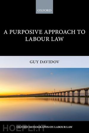 davidov guy - a purposive approach to labour law