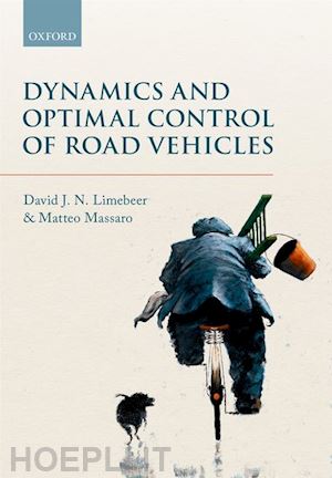 limebeer d. j. n.; massaro matteo - dynamics and optimal control of road vehicles