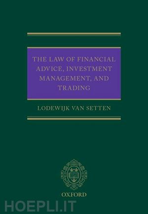 van setten lodewijk - the law of financial advice, investment management, and trading