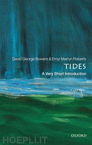 bowers david george; roberts emyr martyn - tides: a very short introduction