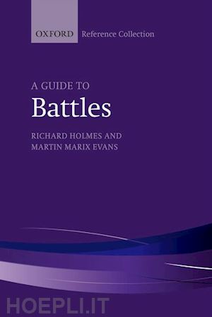 holmes richard (curatore); marix evans martin (curatore) - a guide to battles