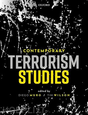 muro diego (curatore); wilson tim (curatore) - contemporary terrorism studies