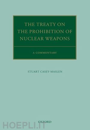 casey-maslen stuart - the treaty on the prohibition of nuclear weapons