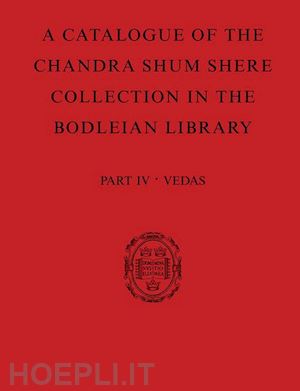 aithal parameswara; katz jonathan (curatore) - a catalogue of the chandra shum shere collection in the bodleian library