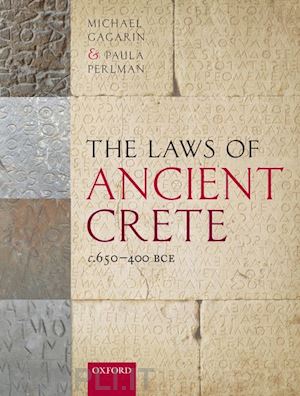 gagarin michael; perlman paula - the laws of ancient crete, c.650-400 bce