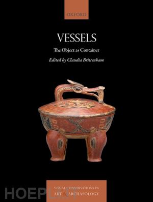 brittenham claudia (curatore) - vessels