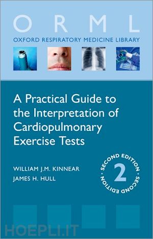 kinnear william; hull james h. - a practical guide to the interpretation of cardiopulmonary exercise tests