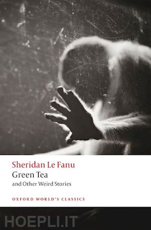 le fanu j. sheridan; worth aaron (curatore) - green tea