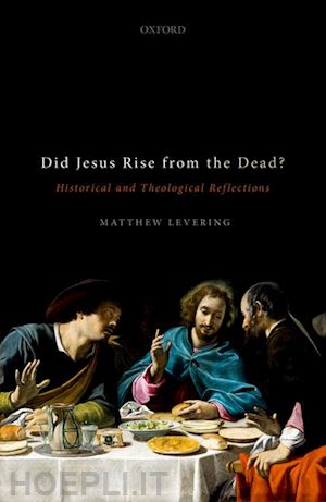 levering matthew - did jesus rise from the dead?