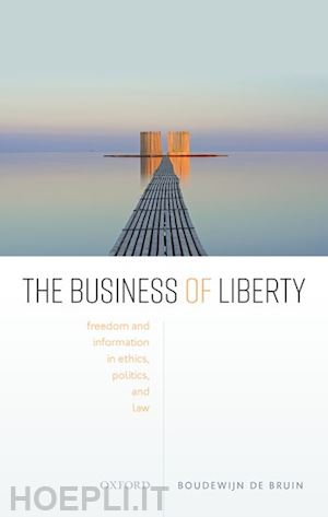 de bruin boudewijn - the business of liberty