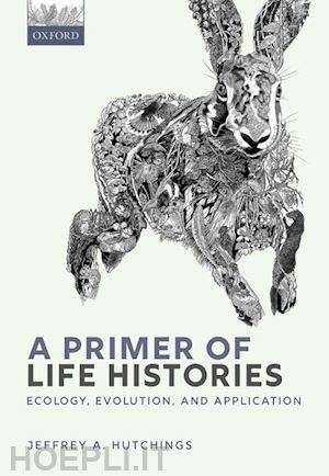 hutchings jeffrey a. - a primer of life histories