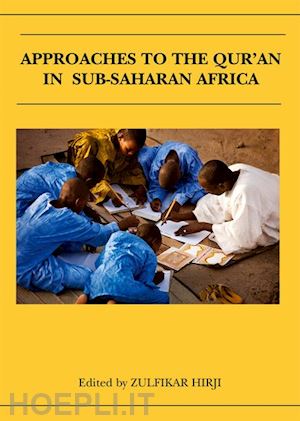 hirji zulfikar (curatore) - approaches to the qur'an in sub-saharan africa