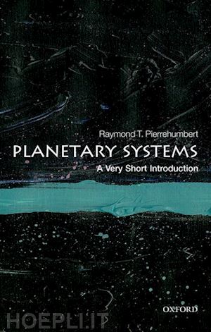 pierrehumbert raymond t. - planetary systems: a very short introduction