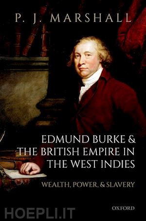 marshall p. j. - edmund burke and the british empire in the west indies
