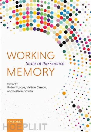 logie robert (curatore); camos valerie (curatore); cowan nelson (curatore) - working memory