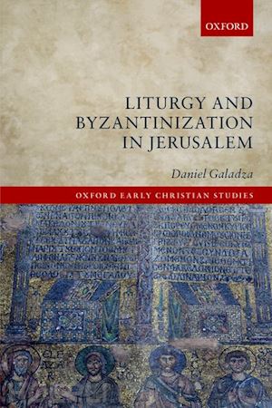 galadza daniel - liturgy and byzantinization in jerusalem