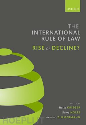 krieger heike (curatore); nolte georg (curatore); zimmermann andreas (curatore) - the international rule of law