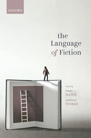 maier emar (curatore); stokke andreas (curatore) - the language of fiction