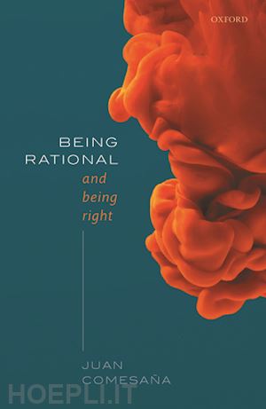 comesaña juan - being rational and being right