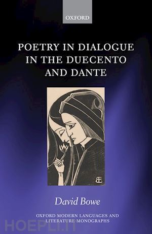 bowe david - poetry in dialogue in the duecento and dante