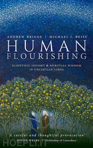 briggs andrew; reiss michael j. - human flourishing