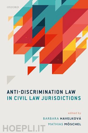 havelková barbara (curatore); möschel mathias (curatore) - anti-discrimination law in civil law jurisdictions