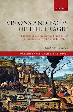 blowers paul m. - visions and faces of the tragic